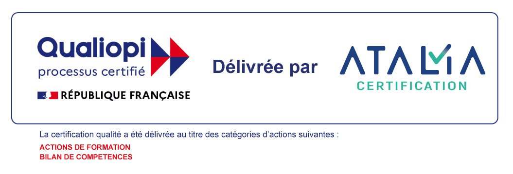Qualiopi, processus certifié, République française, délivrée par Atalia Certification. La certification qualité a été délivrée au titre des catégories d’actions suivantes : actions de formation, bilan de compétences.